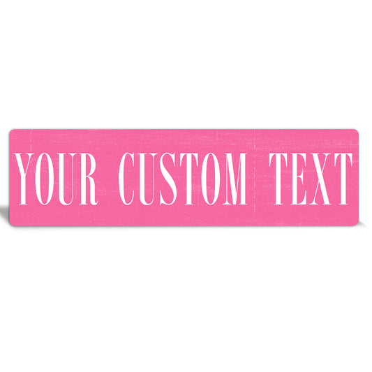 Custom Metal Sign | Brushed Hot Pink - The Sign Shoppe