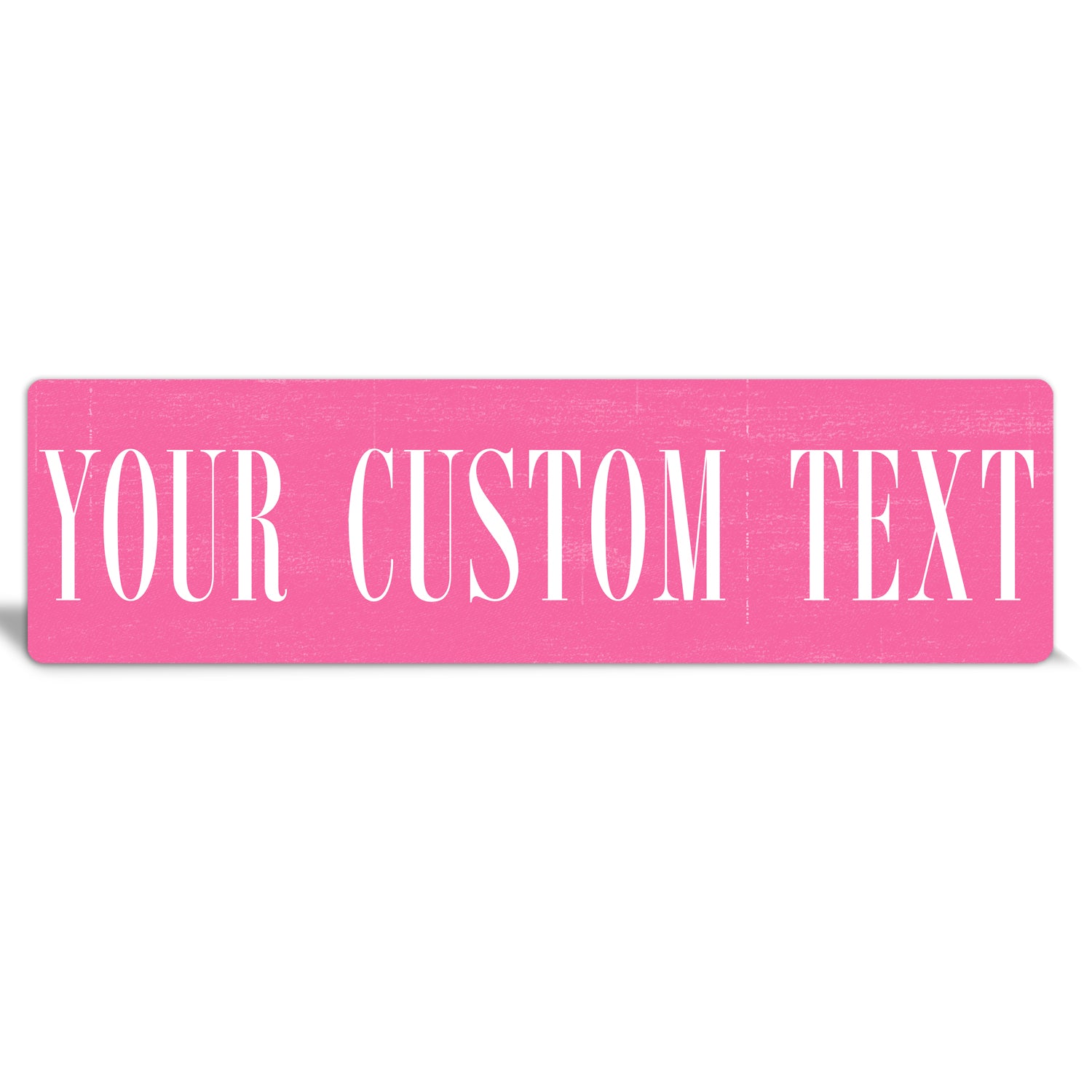 Pink Sign Example Custom Metal Sign | Brushed Hot Pink | The Sign Shoppe
